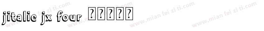 jitalic jx four字体转换